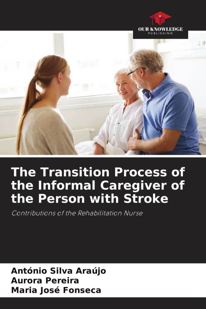 The Transition Process of the Informal Caregiver of the Person with Stroke