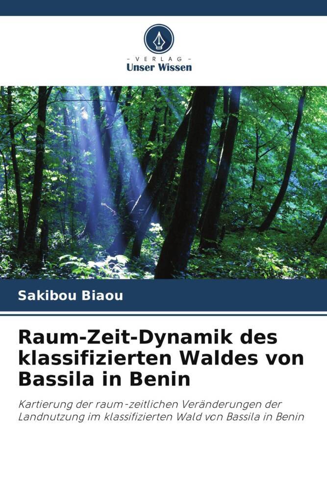 Raum-Zeit-Dynamik des klassifizierten Waldes von Bassila in Benin