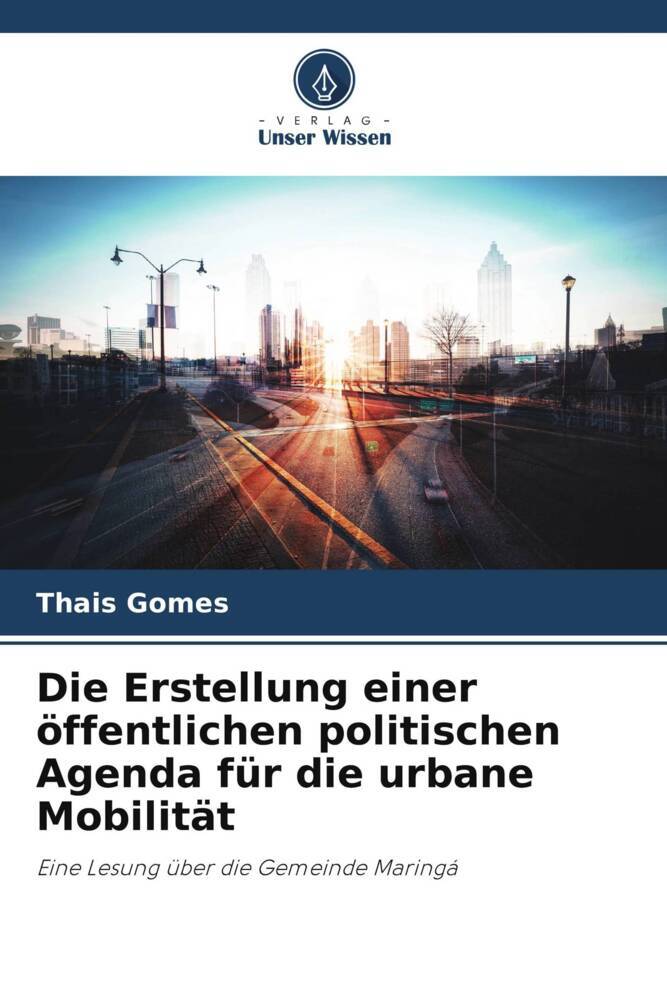 Die Erstellung einer öffentlichen politischen Agenda für die urbane Mobilität