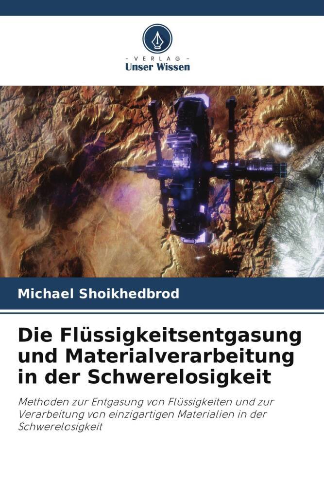 Die Flüssigkeitsentgasung und Materialverarbeitung in der Schwerelosigkeit