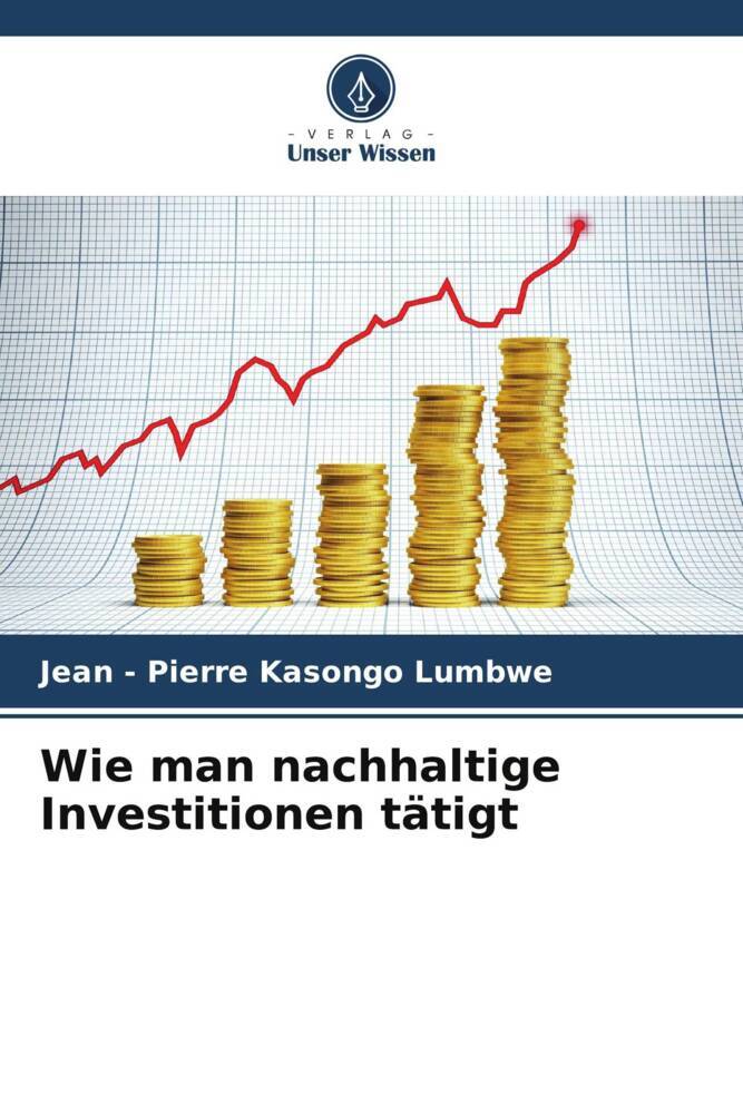 Wie man nachhaltige Investitionen tätigt