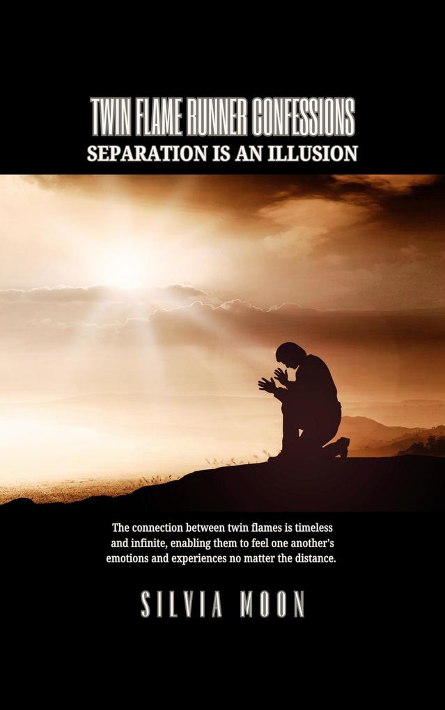 Twin Flame Runner Confessions: Separation is an Illusion