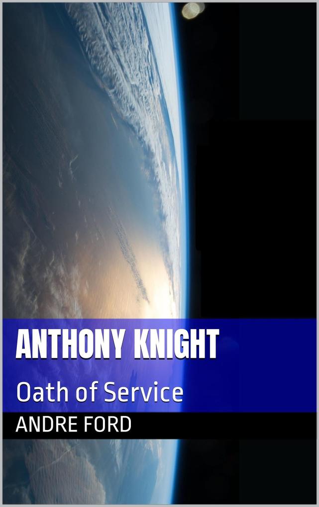 Anthony Knight: Oath of Service