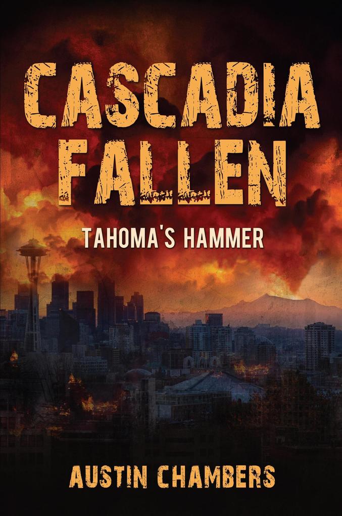 Tahoma‘s Hammer (Cascadia Fallen #1)