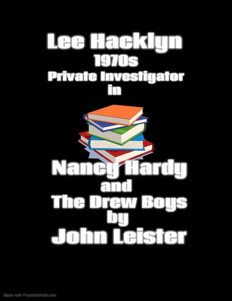 Lee Hacklyn 1970s Private Investigator in Nancy Hardy and The Drew Boys