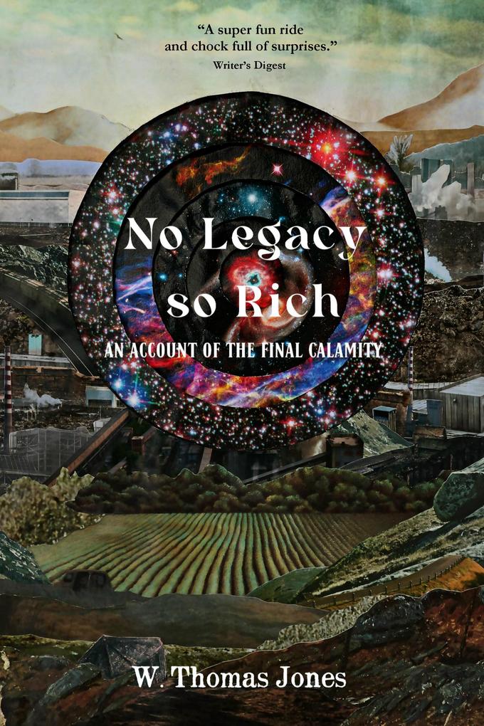 No Legacy so Rich: An Account of the Final Calamity