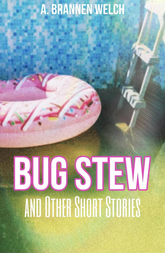 Bug Stew and Other Short Stories