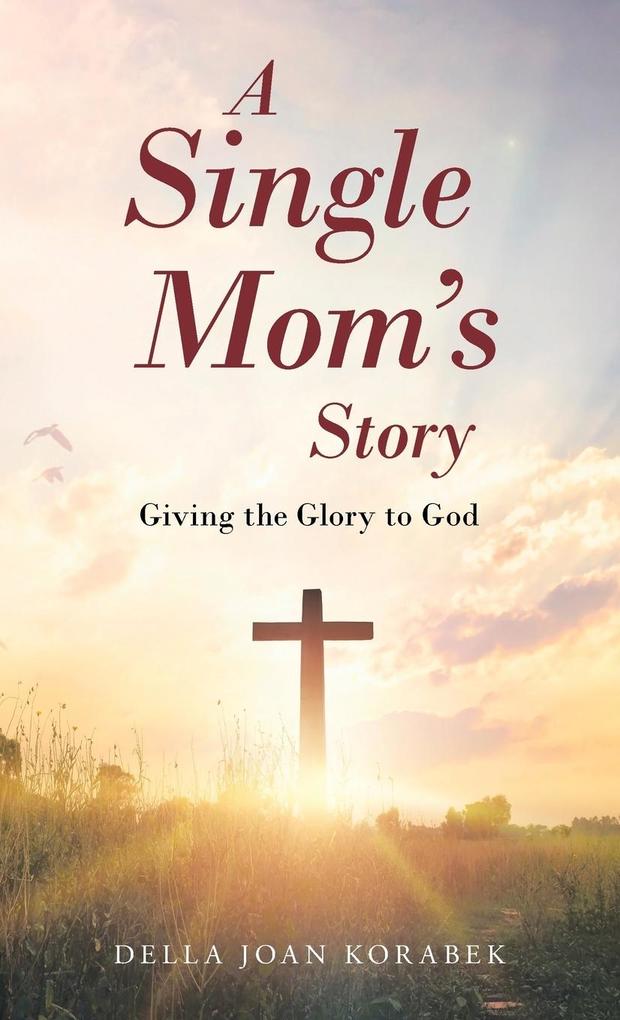 A Single Mom‘s Story