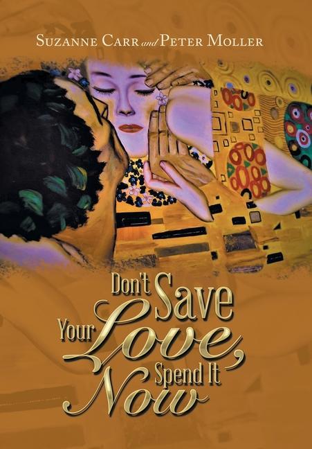 Don‘t Save Your Love Spend It Now