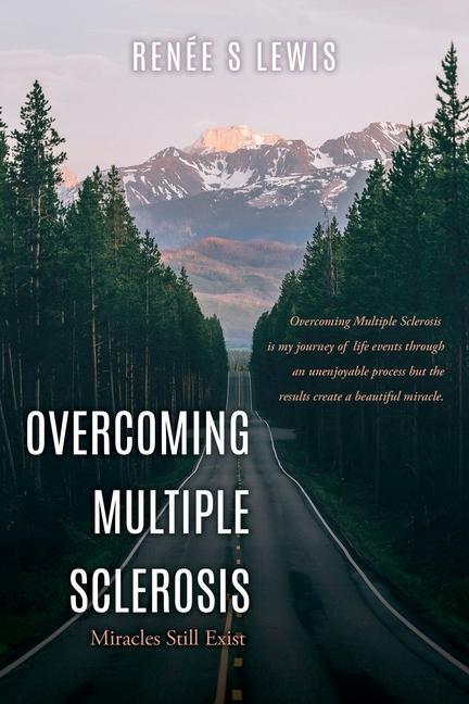Overcoming Multiple Sclerosis: Miracles Still Exist
