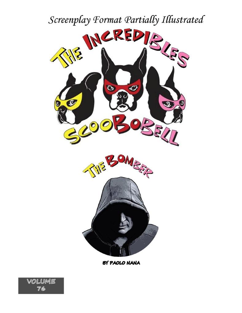 Incredibles Scoobobell The Bomber (The Incredibles Scoobobell Series #76)