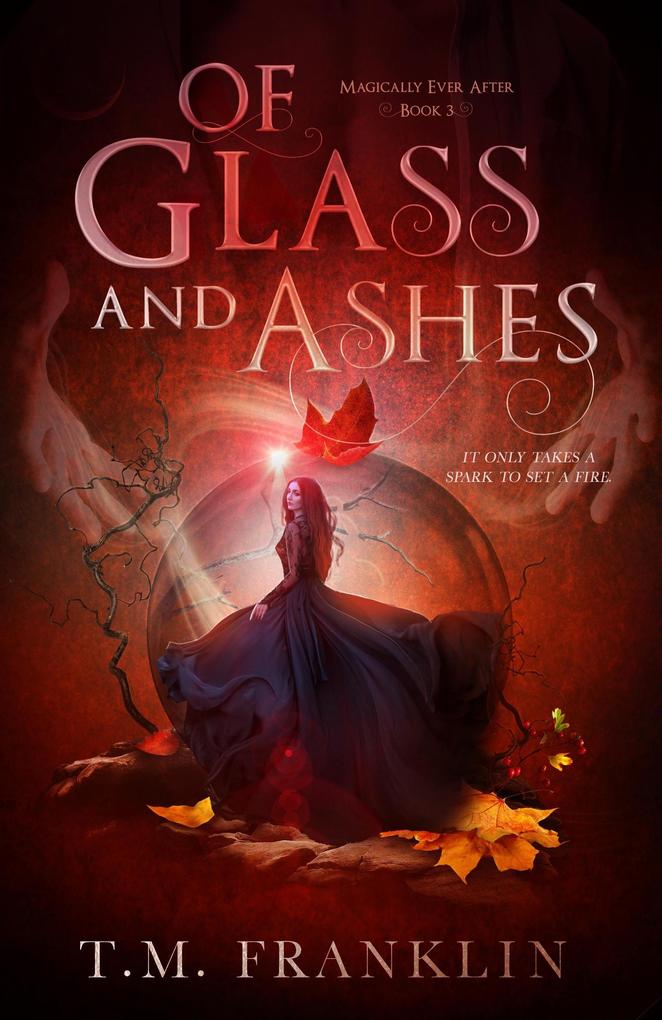 Of Glass and Ashes (Magically Ever After #3)