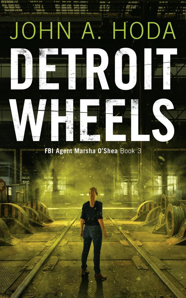 Detroit Wheels (FBI Agent Marsha O‘Shea Series)