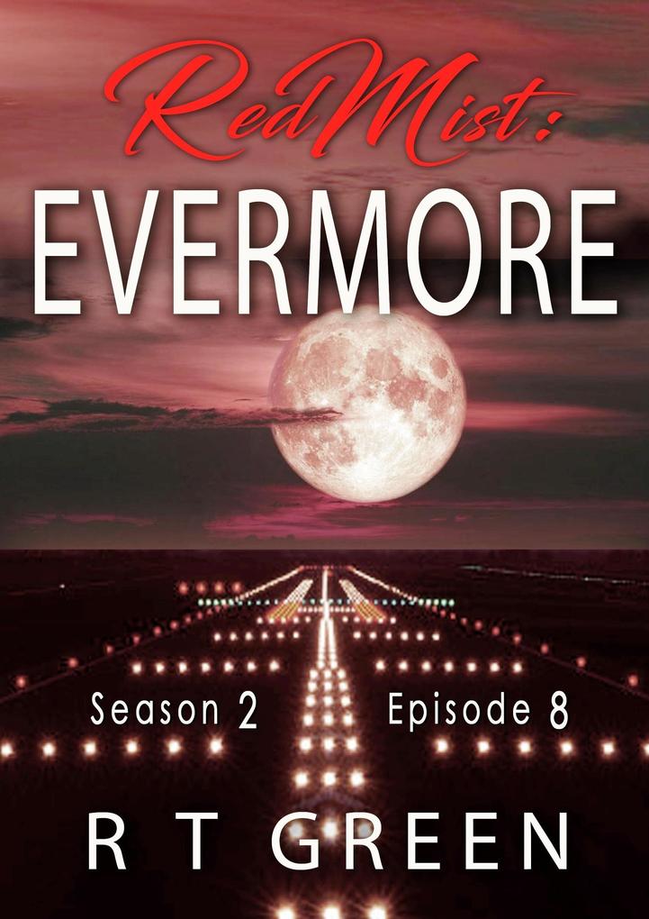 Red Mist: Season 2 Episode 8: Evermore (The Red Mist Series #8)