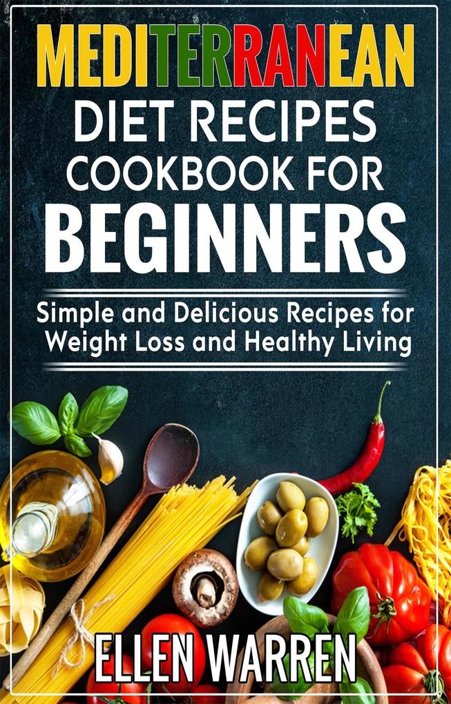 Mediterranean Diet Recipes Cookbook for Beginners