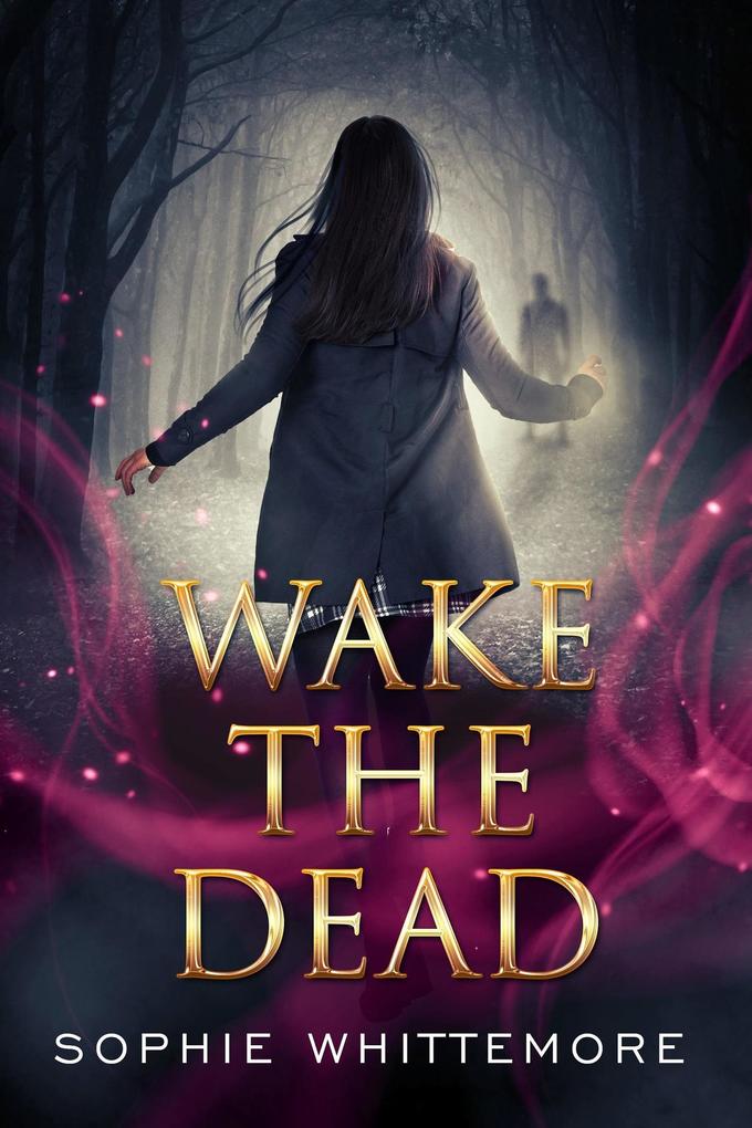 Wake the Dead (Gamin Immortals #2)