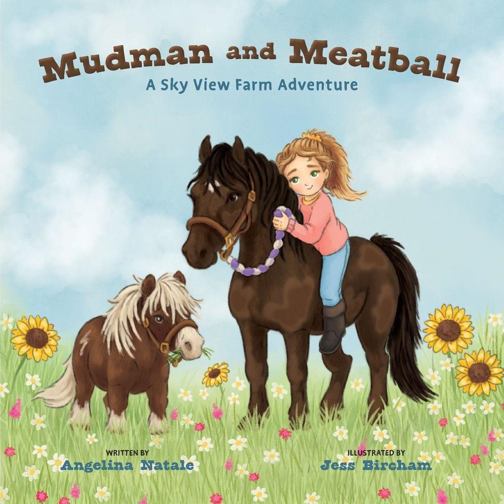 Mudman and Meatball A Sky View Farm Adventure