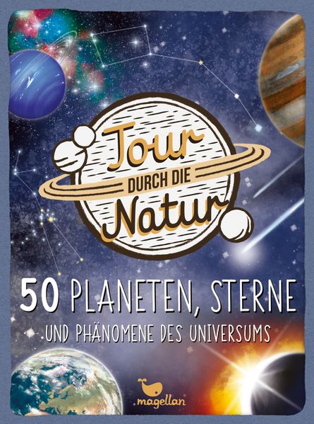 Tour durch die Natur - 50 Planeten Sterne und Phänomene des Universums