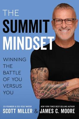 The Summit Mindset: Winning the Battle of You Versus You