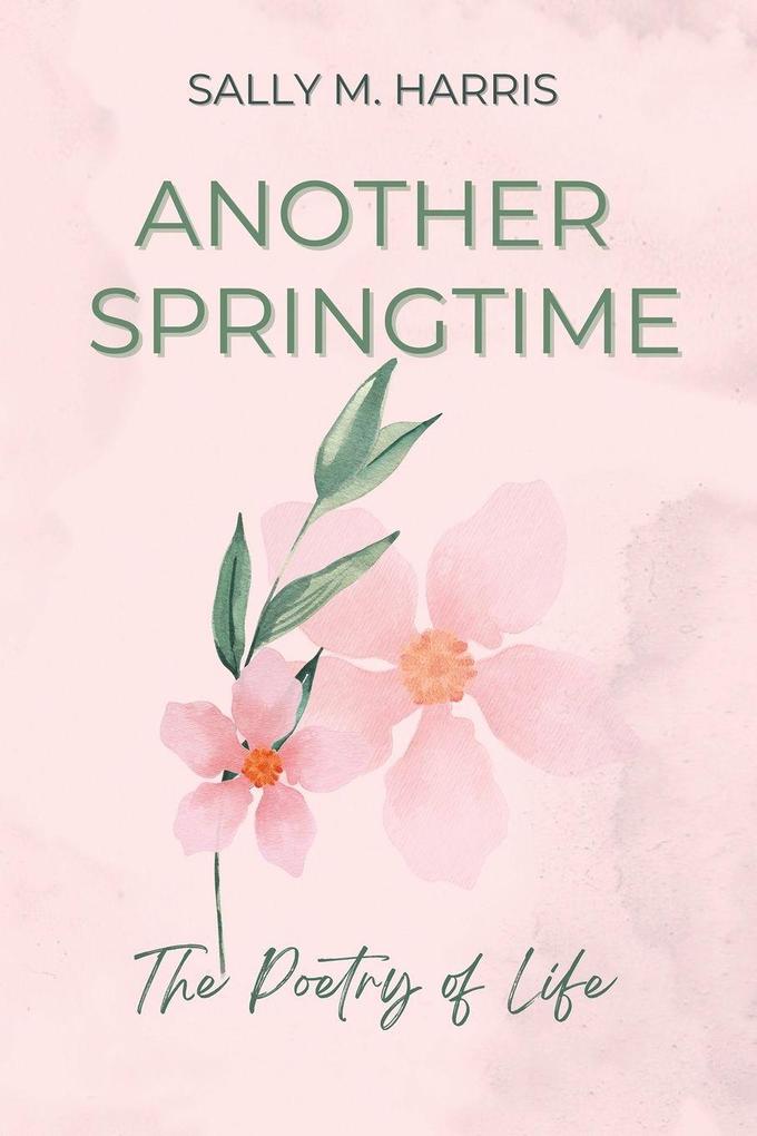 Another Springtime The Poetry of Life