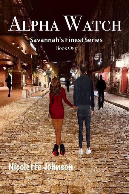 Savannah‘s Finest: Alpha Watch: Book I