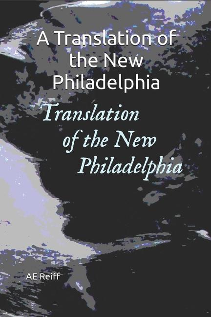 A Translation of the New Philadelphia