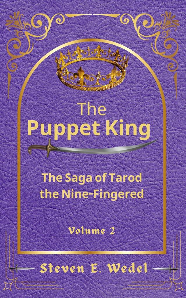 The Puppet King (The Saga of Tarod the Nine-Fingered #2)