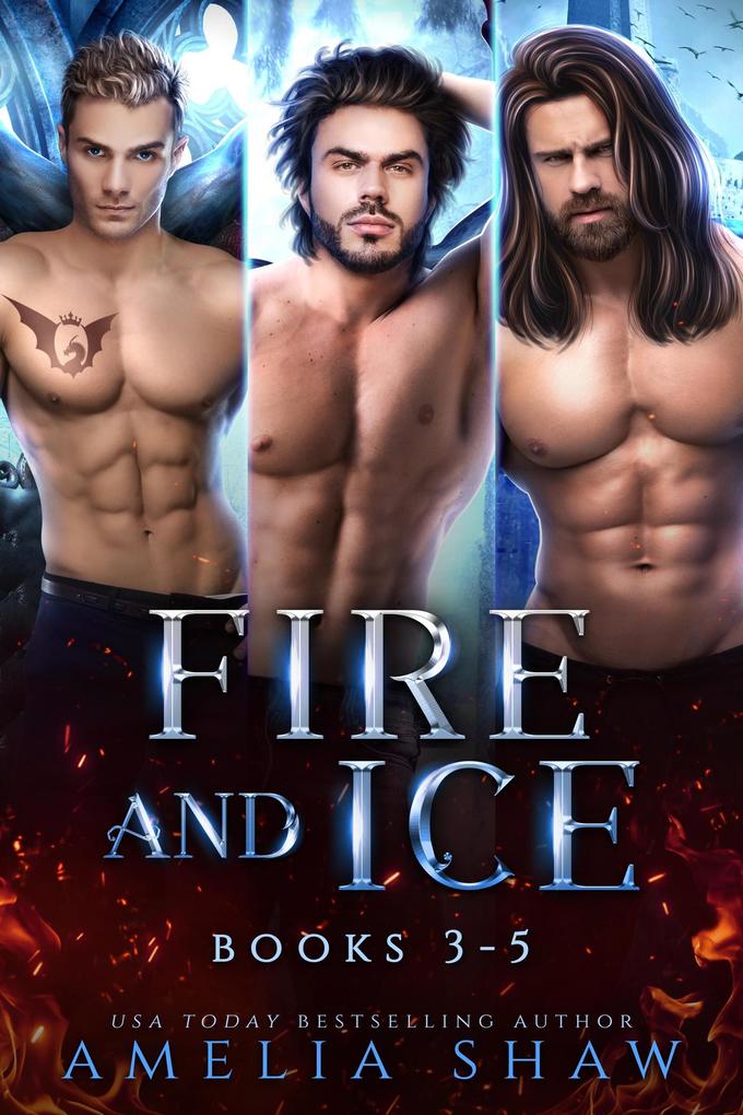 Fire and Ice: Books 3-5 (Dragon Kings Collections #2)