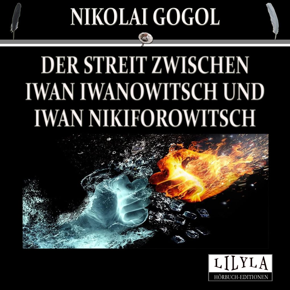 Der Streit zwischen Iwan Iwanowitsch und Iwan Nikiforowitsch
