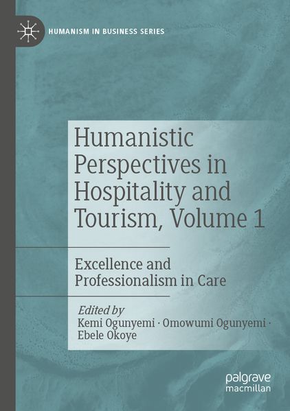 Humanistic Perspectives in Hospitality and Tourism Volume 1