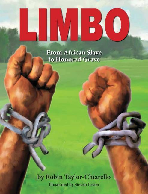 Limbo From African Slave to Honored Grave
