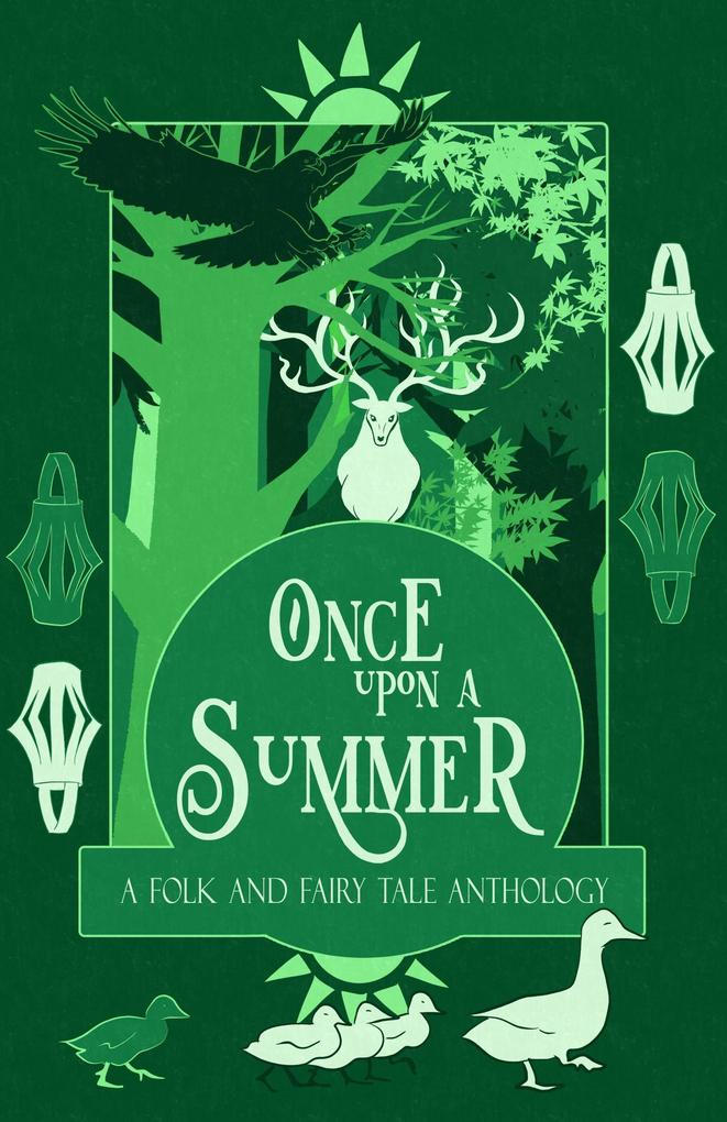 Once Upon a Summer: A Folk and Fairy Tale Anthology (Once Upon a Season #2)