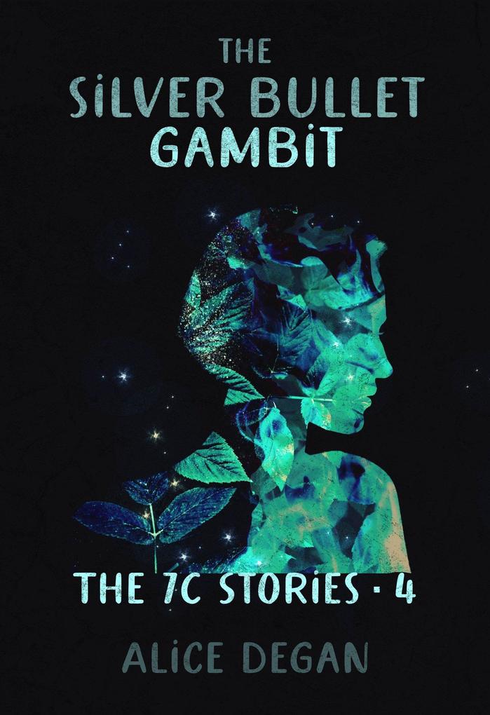 The Silver Bullet Gambit (The 7C Stories #4)