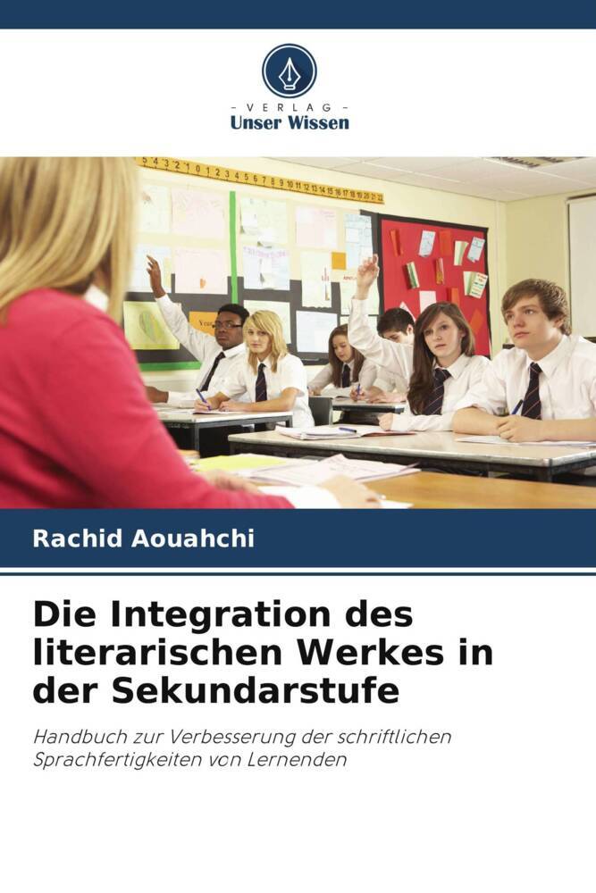 Die Integration des literarischen Werkes in der Sekundarstufe