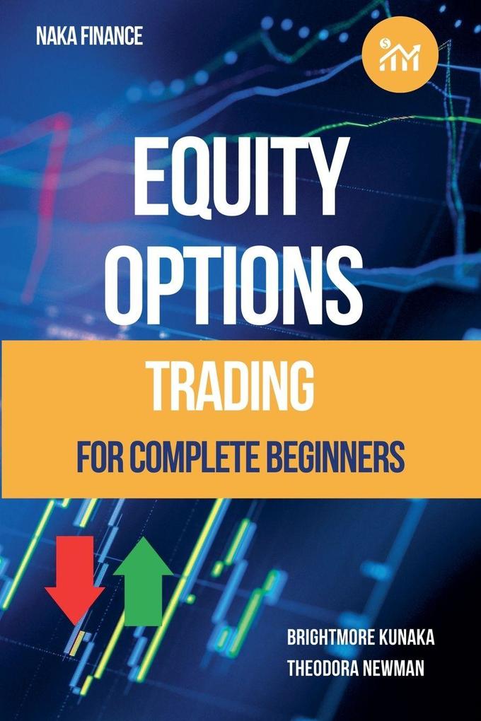 Equity Options Trading For Complete Beginners