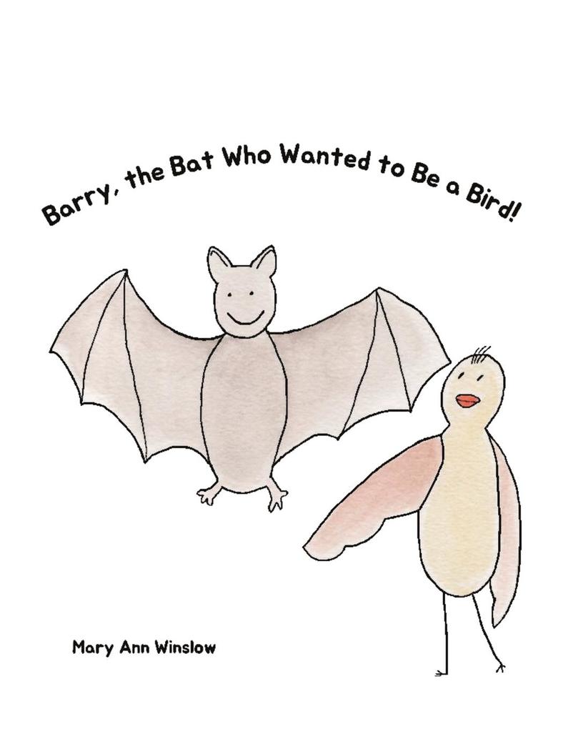 Barry the Bat Who Wanted to be a Bird