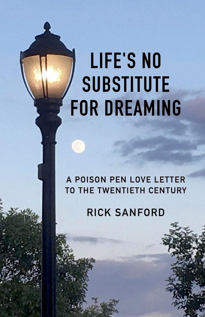 Life's No Substitute For Dreaming