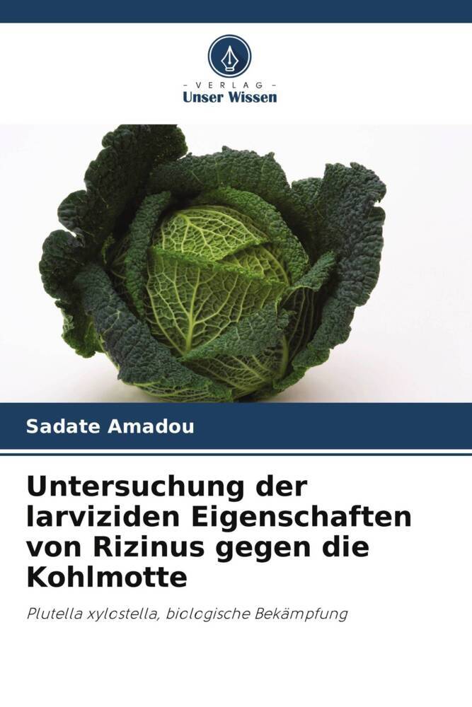 Untersuchung der larviziden Eigenschaften von Rizinus gegen die Kohlmotte