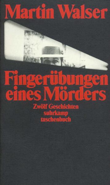 Fingerübungen eines Mörders - Martin Walser