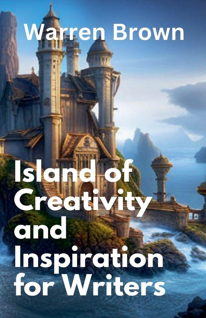 Island of Creativity and Inspiration for Writers
