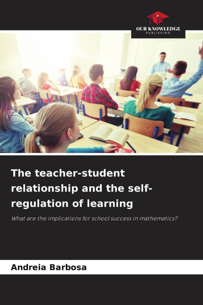 The teacher-student relationship and the self-regulation of learning