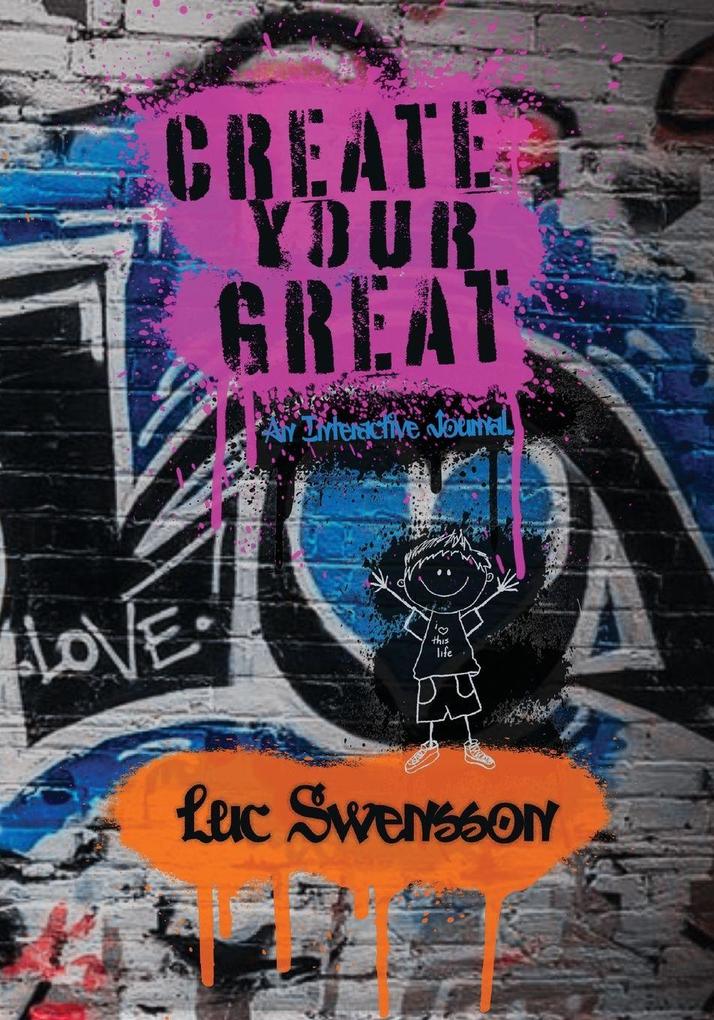 Create Your Great - An Interactive Journal