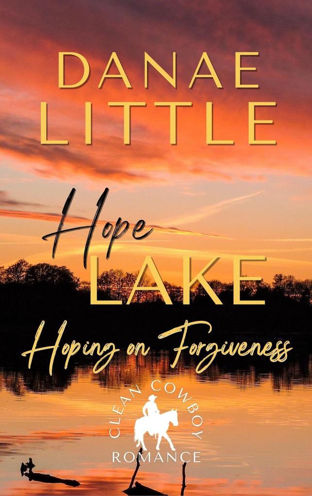 Hoping on Forgiveness (Hope Lake #2)