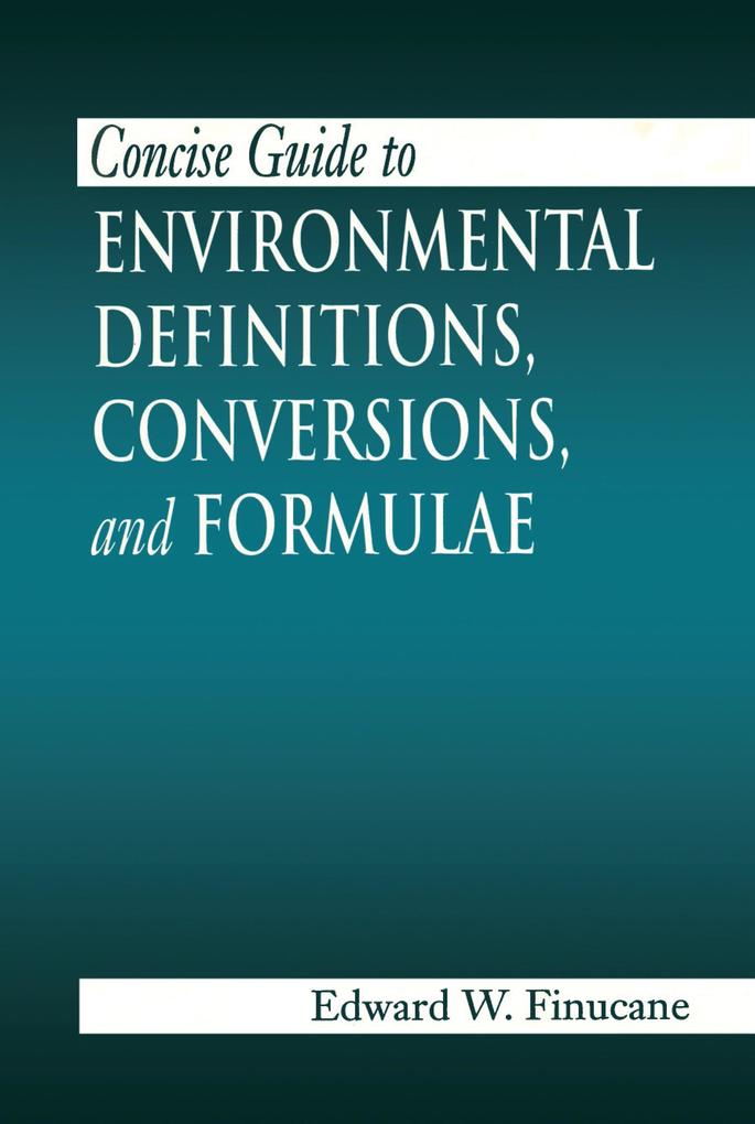 Concise Guide to Environmental Definitions Conversions and Formulae