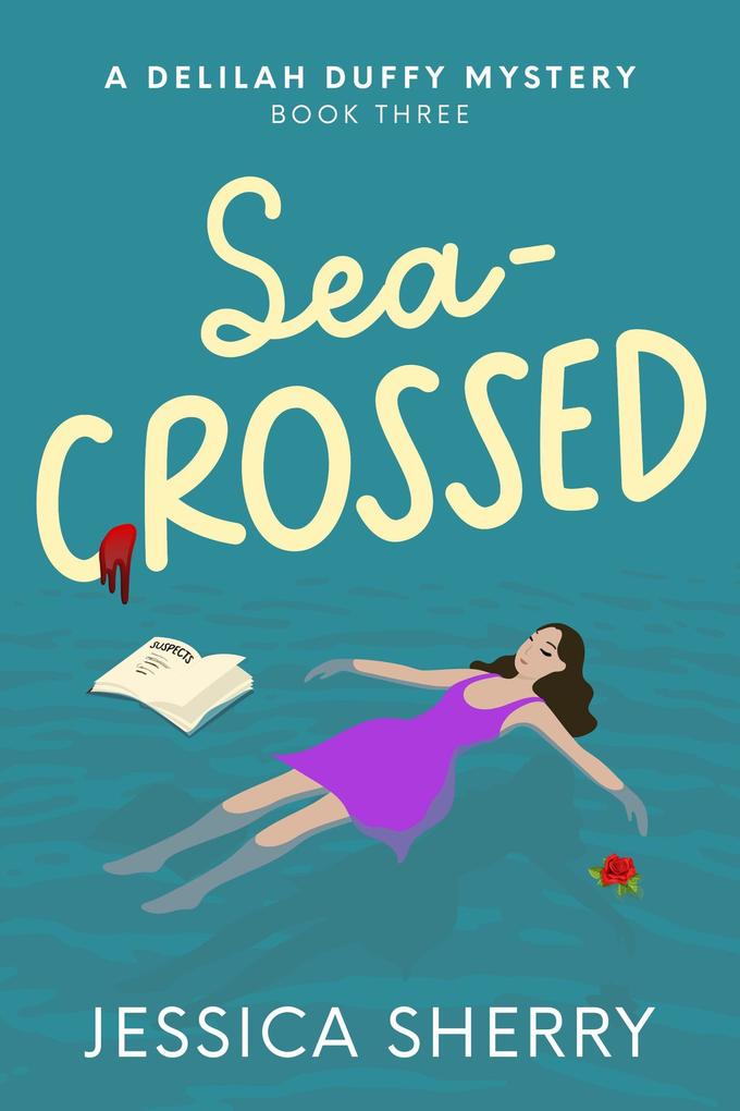 Sea-Crossed (A Delilah Duffy Mystery #3)