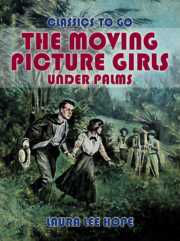 The Moving Picture Girls Under Palms