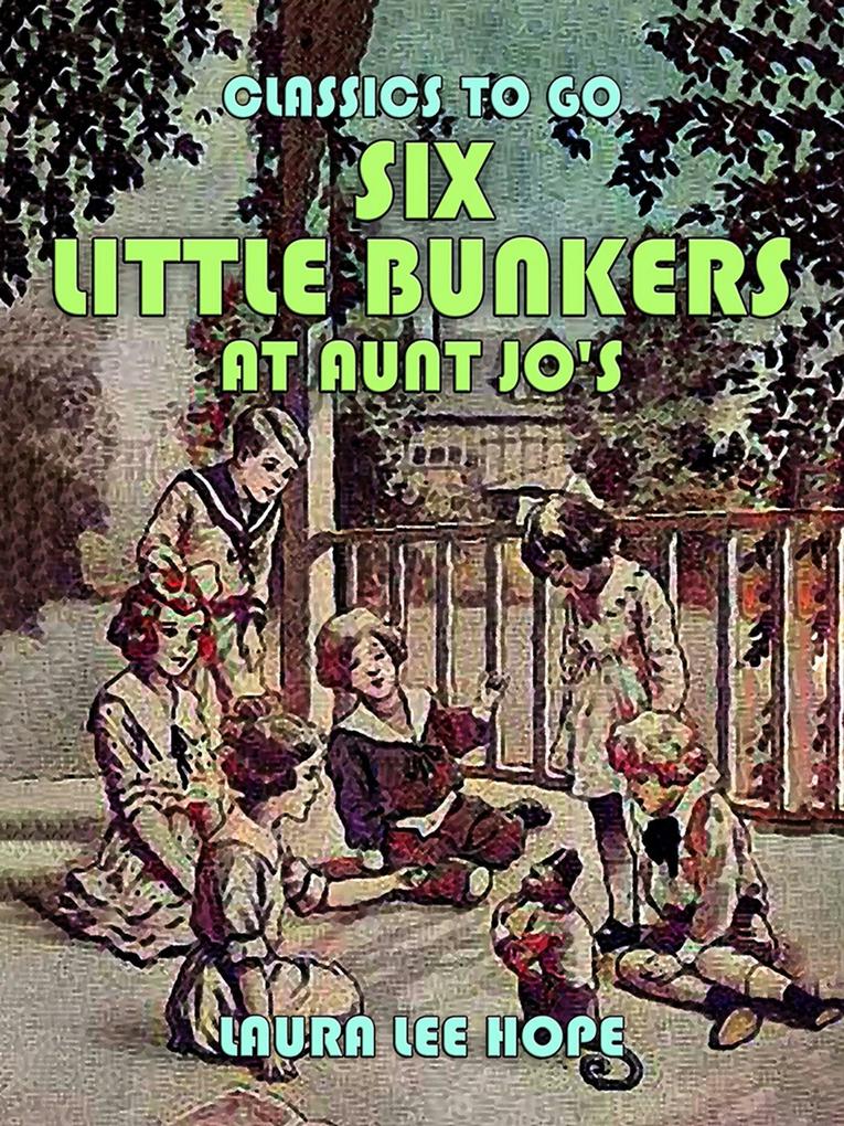 Six Little Bunkers At Aunt Jo‘s
