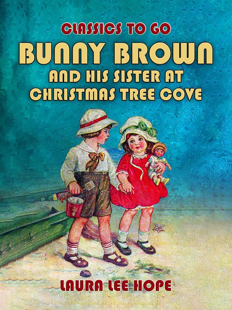 Bunny Brown And His Sister At Christmas Tree Cove
