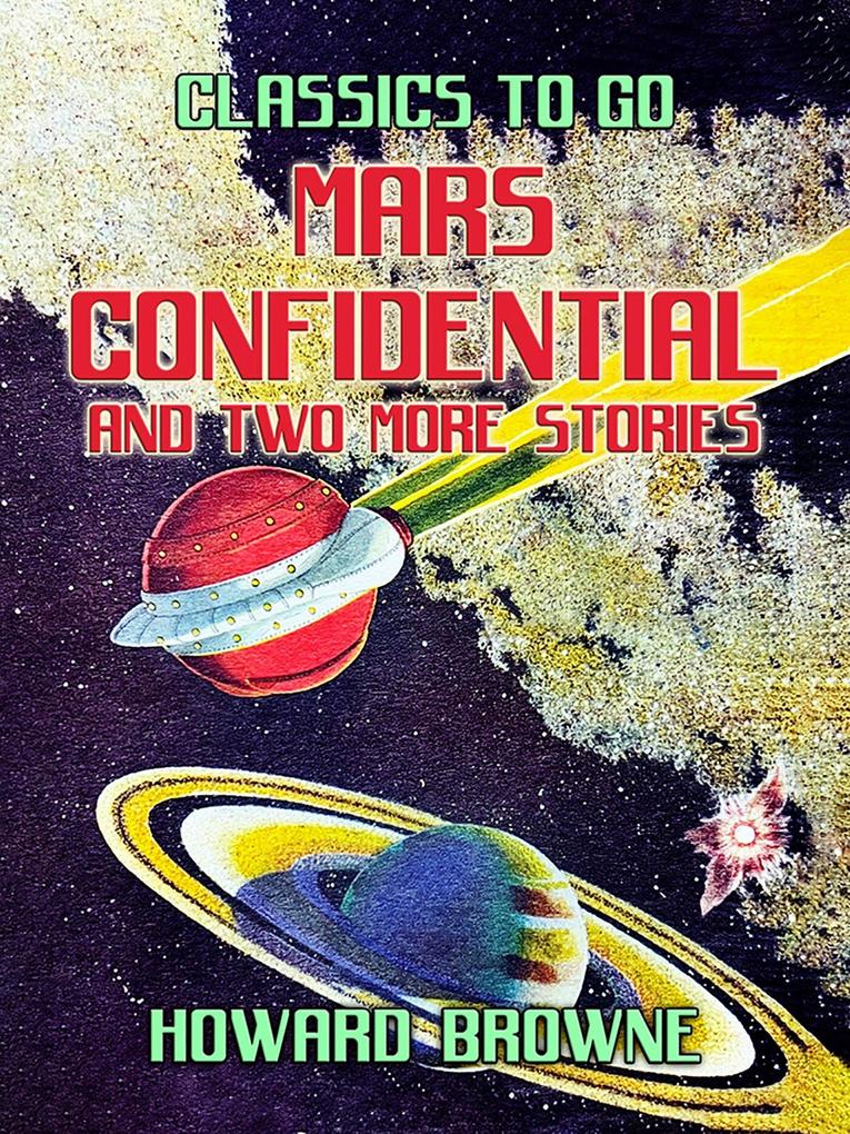Mars Confidential and two more stories