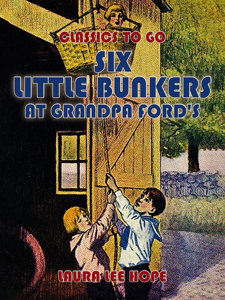 Six Little Bunkers At Grandpa Ford‘s